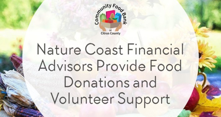 Nature Coast Financial Advisors Provide Food Donations and Volunteer Support
